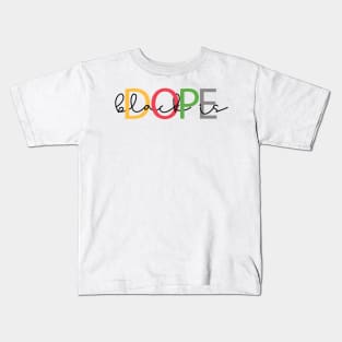 Black Is Dope Kids T-Shirt